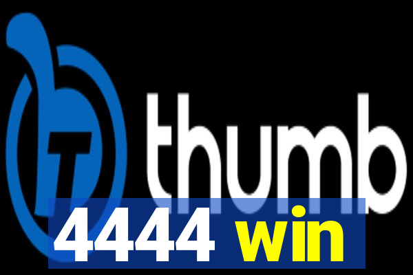 4444 win