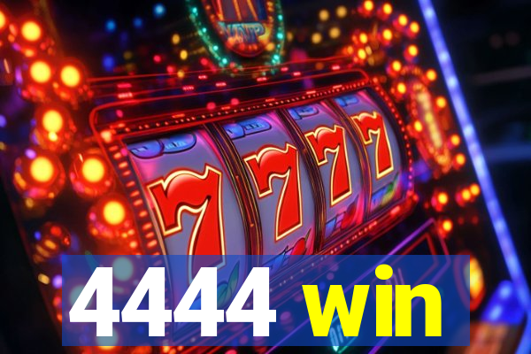 4444 win