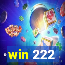 win 222