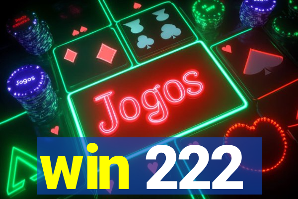 win 222
