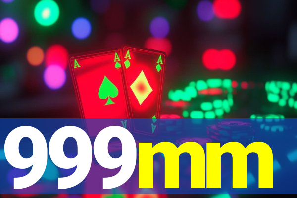 999mm