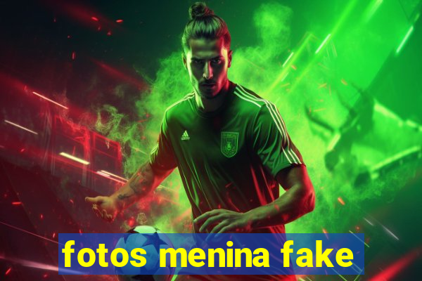 fotos menina fake