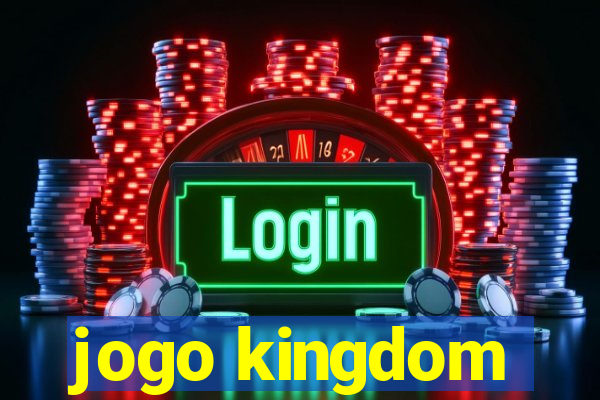 jogo kingdom