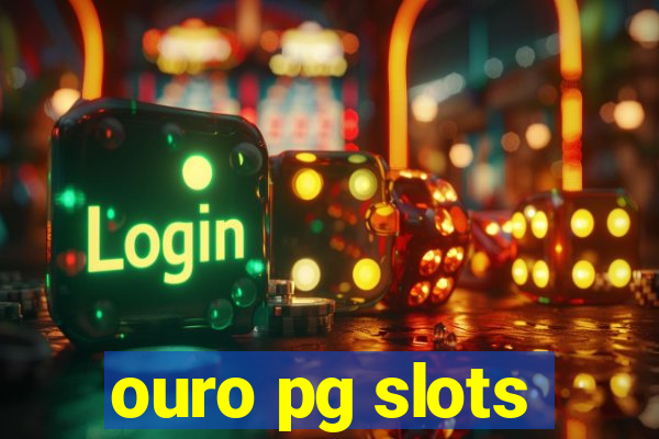 ouro pg slots