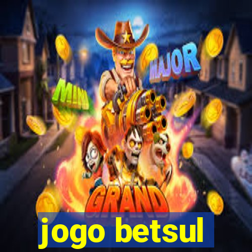jogo betsul