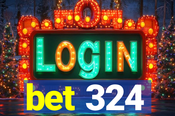 bet 324