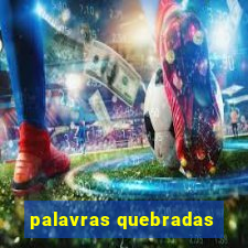 palavras quebradas