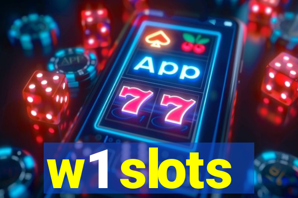 w1 slots