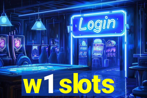 w1 slots