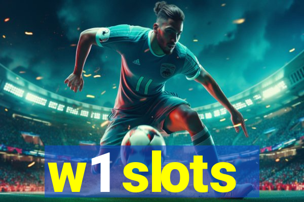 w1 slots
