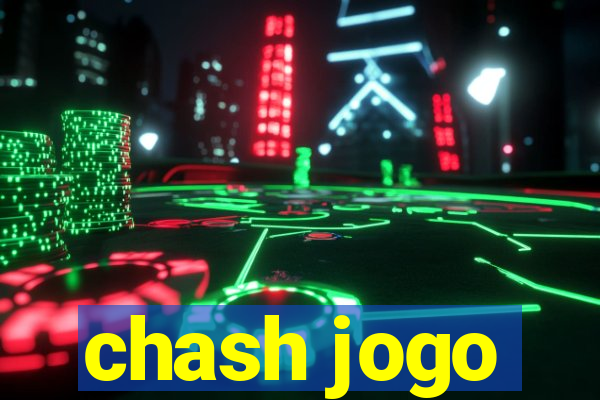 chash jogo