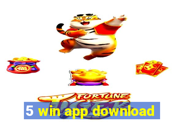 5 win app download
