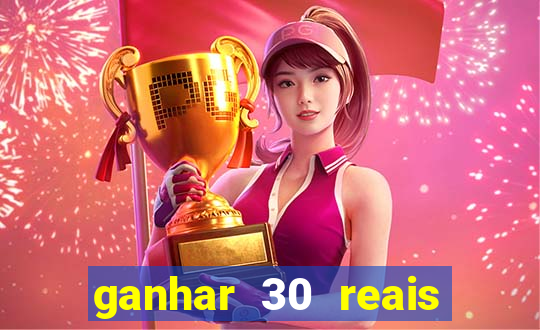 ganhar 30 reais agora no pix