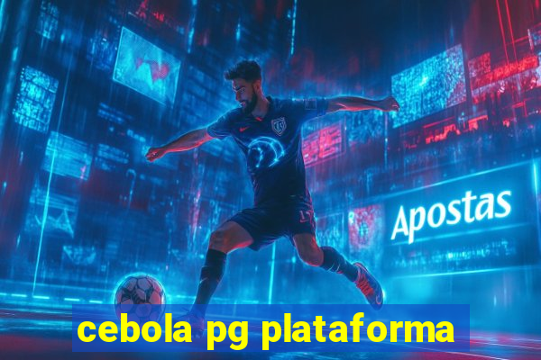 cebola pg plataforma