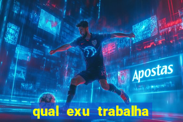 qual exu trabalha com a pomba gira rosa vermelha