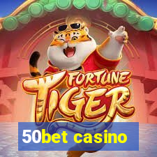 50bet casino