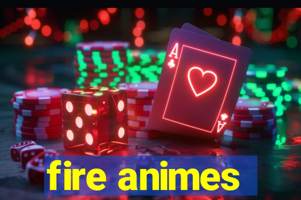 fire animes