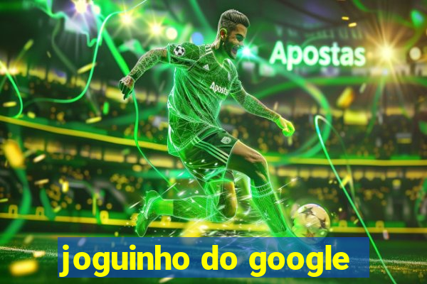 joguinho do google