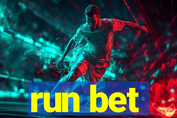 run bet