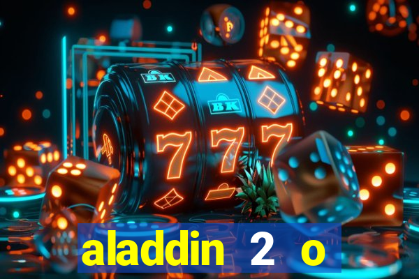 aladdin 2 o retorno de jafar filme completo dublado