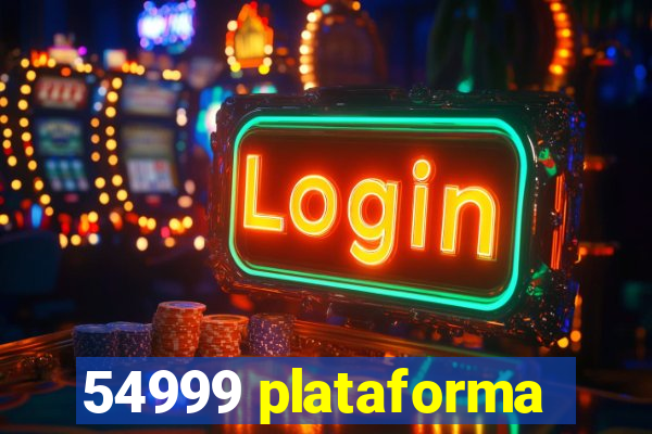 54999 plataforma