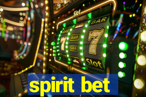 spirit bet