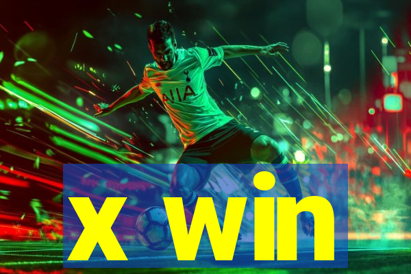x win