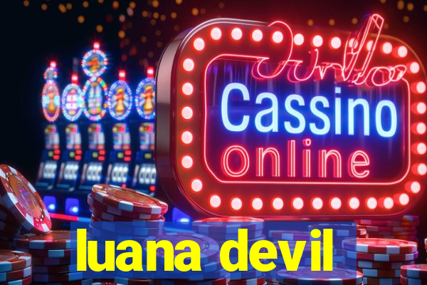 luana devil