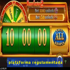 plataforma regulamentada
