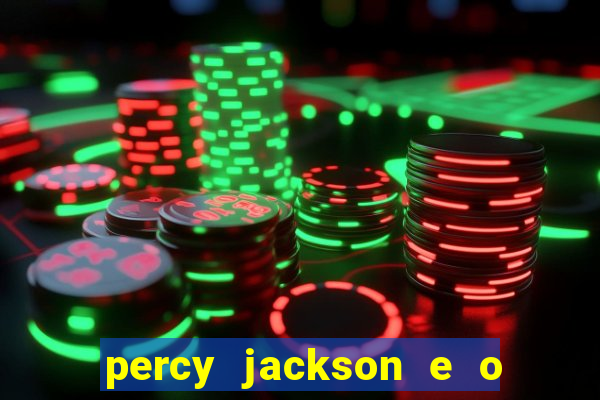percy jackson e o ladr o de raios filme completo dublado baixar