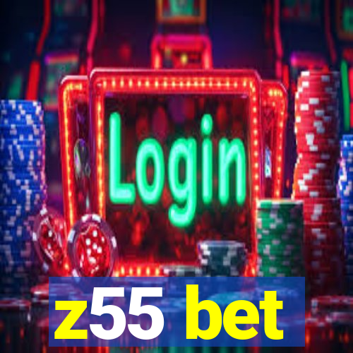 z55 bet