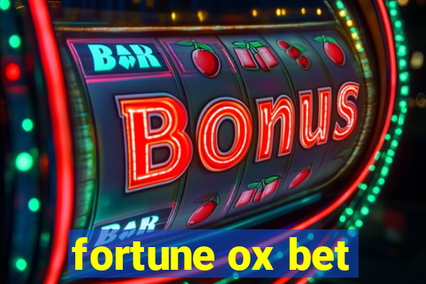 fortune ox bet