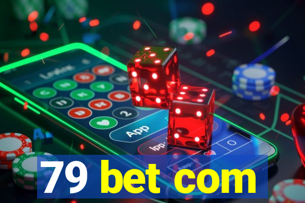 79 bet com