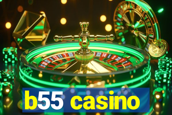 b55 casino
