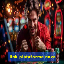 link plataforma nova