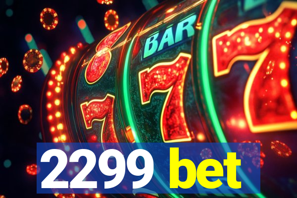 2299 bet