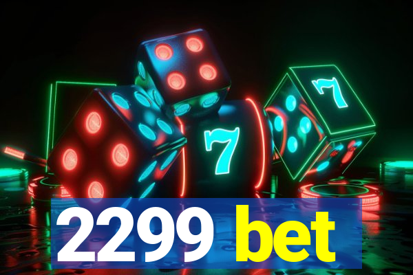 2299 bet