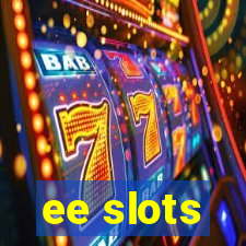 ee slots