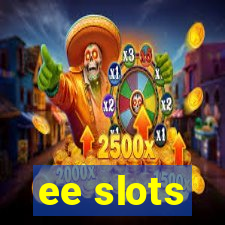 ee slots
