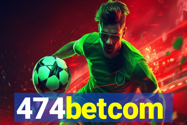 474betcom