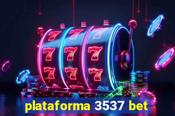 plataforma 3537 bet
