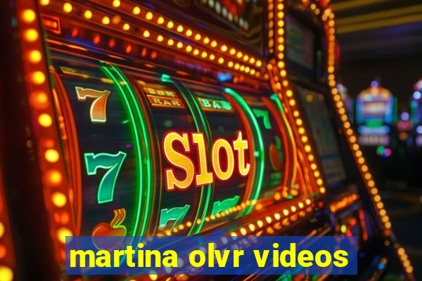 martina olvr videos