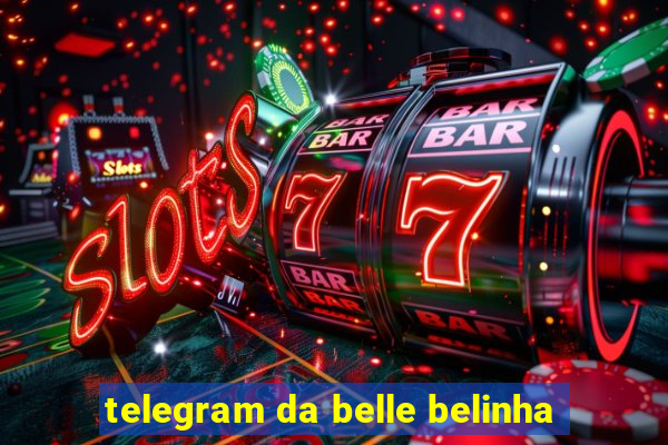 telegram da belle belinha