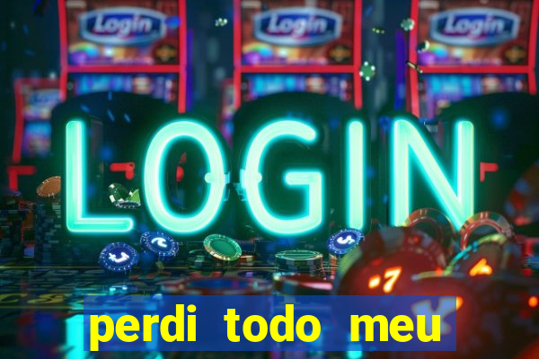 perdi todo meu dinheiro em apostas
