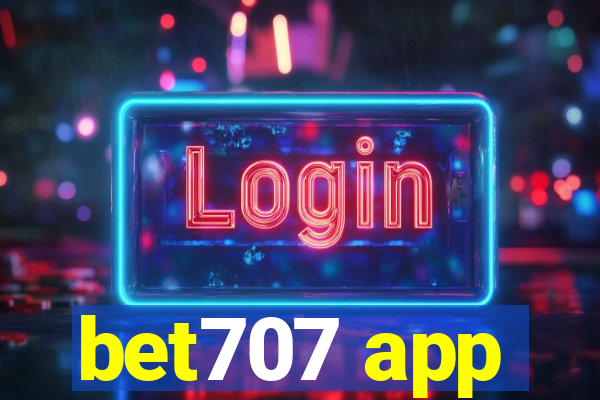 bet707 app