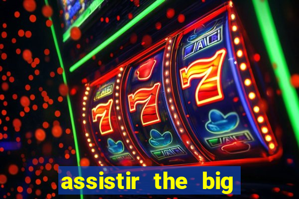 assistir the big bang dublado