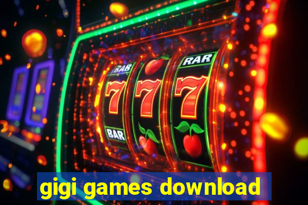 gigi games download