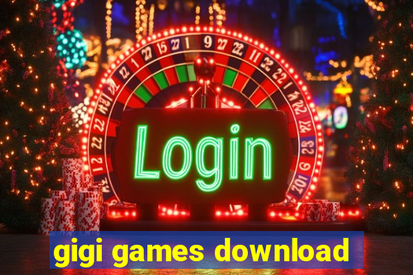gigi games download