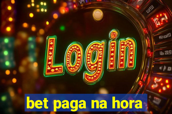 bet paga na hora