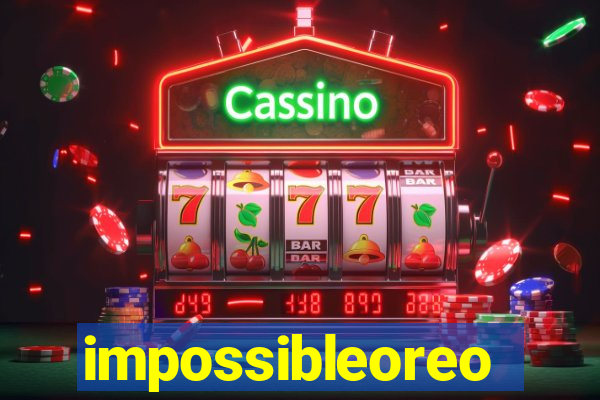 impossibleoreo